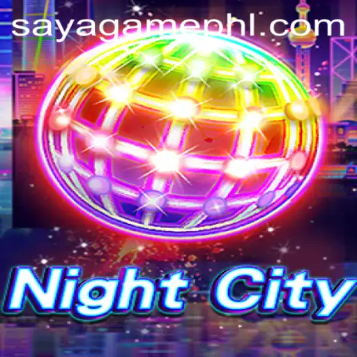 Unveiling NightCity: A Comprehensive Guide to Gameplay and Rules with Saya Game Login